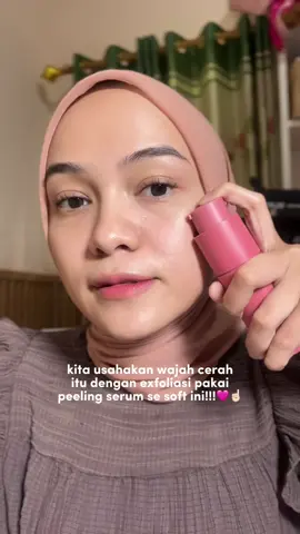 Kita usahakan wajah cerah dan mulus tanpa iritasi 🥰✨ #WardahSkincare #WardahPeelingSerum