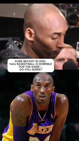 Do you agree with Kobe Bryant about AAU basketball? #fyp #foryoupage #kobebryant #NBA #lakers #losangeleslakers #nbafinals #aaubasketball #basketball 