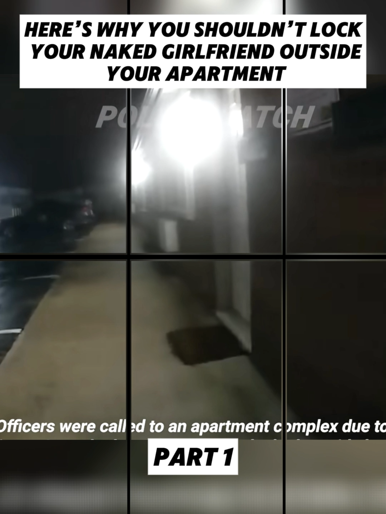Here’s Why You Shouldn’t Lock Your Naked Girlfriend Outside Your Apartment Part 1 #copsoftiktok #cops #funnytiktok #copsontiktok #police