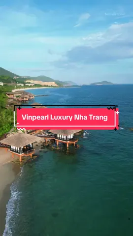 Vinpearl Luxury - Khu resort đỉnh nóc kịch trần tại Vinpearl Nha Trang  #nhatrang #newlifetravel #resortnhatrang #vinpearlnhatrang #vinwondersnhatrang #vinpearlluxurynhatrang #Vinpearlluxurynhatrang