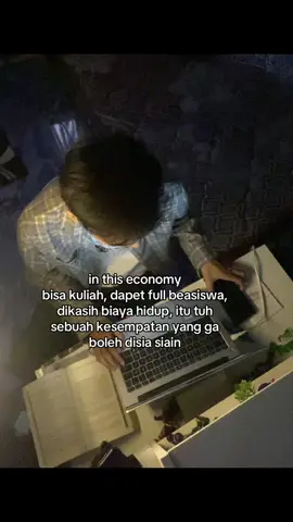 in this economy, kalo di kasih kesempatan ga boleh disia siain yaa #foryou #fyp #quotes #relatable #kuliah #beasiswa #4u 