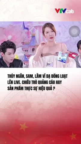 Thuý Ngân, Sam, Lâm Vĩ Dạ đồng loạt lên Live. Chiêu trò quảng cáo hay sản phẩm thực sự hiệu quả ? #vtvcab #vtvcabtintuc #saiza #botvesinhlonggiat 