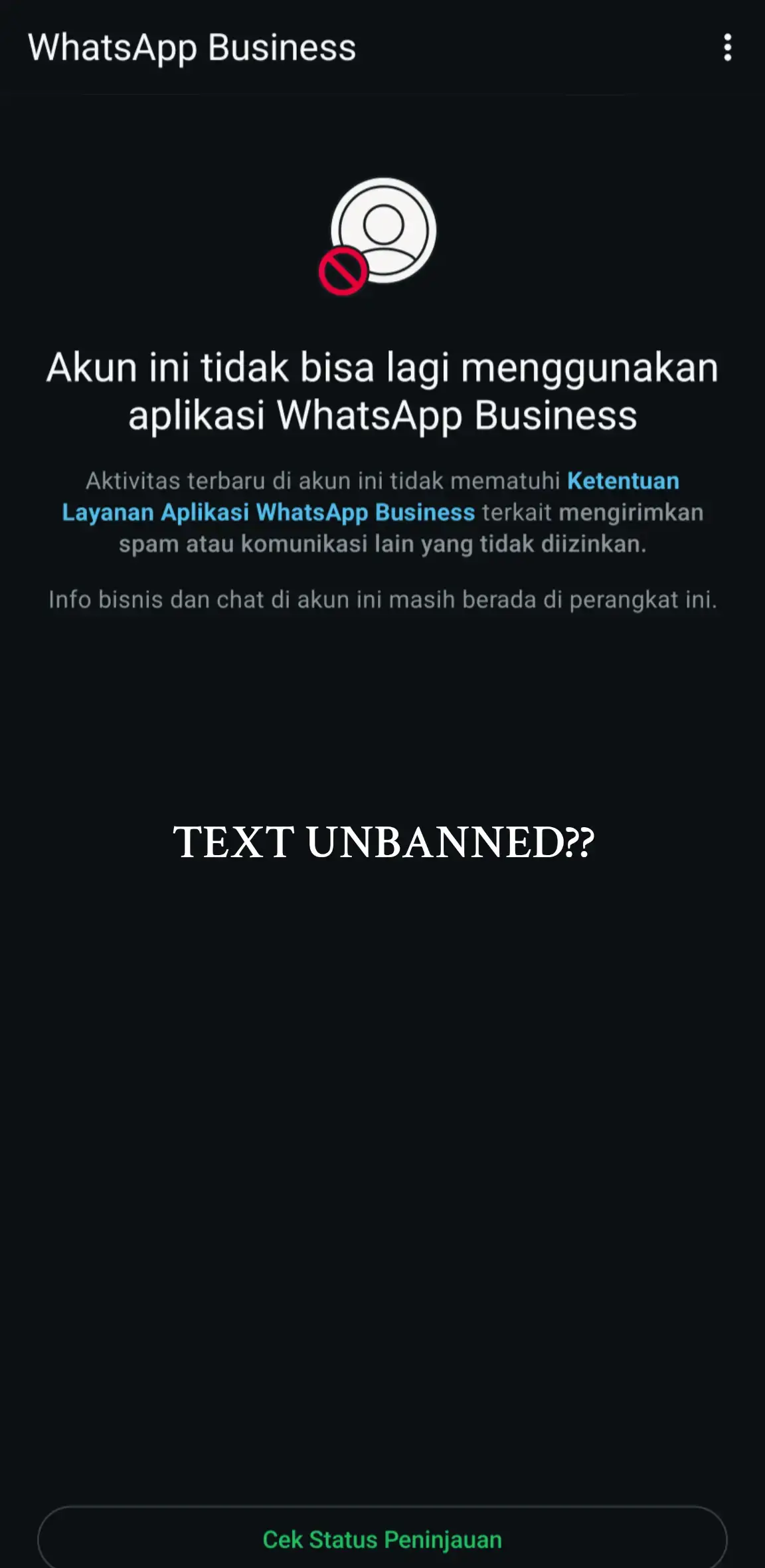 Saya mohon dengan sangat untuk meninjau ulang pemblokiran akun saya. Saya merasa tidak melakukan pelanggaran apa pun yang melanggar kebijakan kalian. Kalau ada kesalahan, mungkin itu cuma miskom atau salah paham. #whatsapp #whtsappbusiness #unbend #whatsappstatus #fyppppppppppppppppppppppp #fypage 