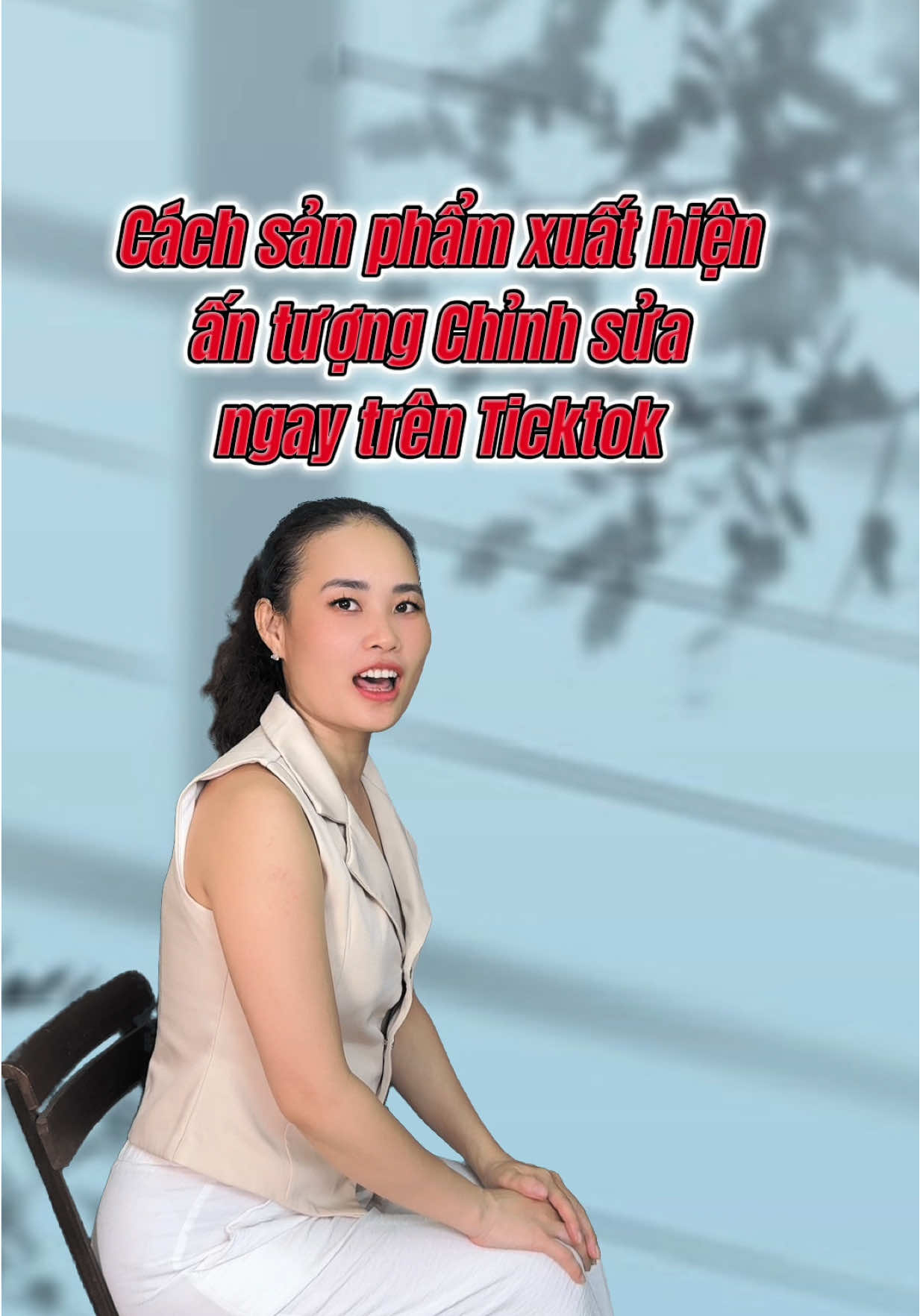 Cách sản phẩm xuất hiện ấn tượng Chỉnh sửa ngay trên Ticktok #huecongnghe #huecongnghereview #editvideo #capcut 