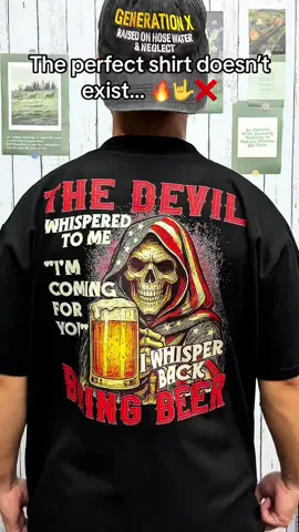 The perfect shirt doesn’t exist… ❌💯🔥 #genx #genxwoman #genxmom #genxtiktokers #genxcrew #genxwomen #genxdad #genxstrong #genxmen #genxfamily #customshirts #fafo #genxfafo #genxmama #genxkid #genxshirt #fyp 