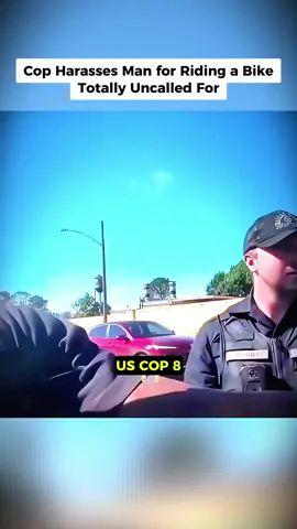 Cop Harasses Man for Riding a Bike — Totally Uncalled For #cops #copsoftiktok #copsontiktok #copstiktok #foryou #fyp