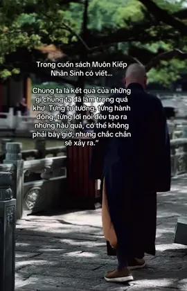 Chúng ta là kết quả của những gì chúng ta đã làm trong quá khứ. Từng tư tưởng, từng hành động, từng lời nói đều tạo ra những hậu quả, có thể không phải bây giờ, nhưng chắc chắn sẽ xảy ra.”#cobehocphat #tutaptaigia🍀 #tutaptinhtan🙏🏻 #daophatbinhan #phatphapnhiemmau #hocphatmoingay 