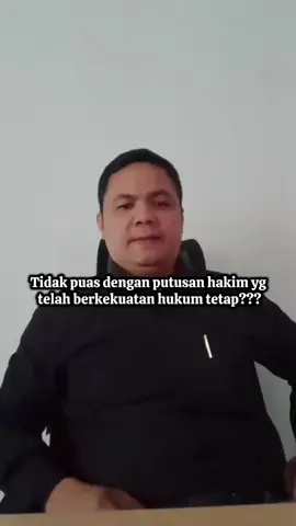 #Sesuai pasal 263 Kitab Undang undang hukum acara Pidana ,Upaya Peninjauan kembali atas perkara yang telah berkekuatan hukum tetap /incracht van gewijsde xapat diajukan Terpidana ataupun ahli Waris terpidana untuk mengkoreksi kesalahan penerapan Hukum ataupun kehilafan hakim dalam menjatuhkan sebuah Putusan....