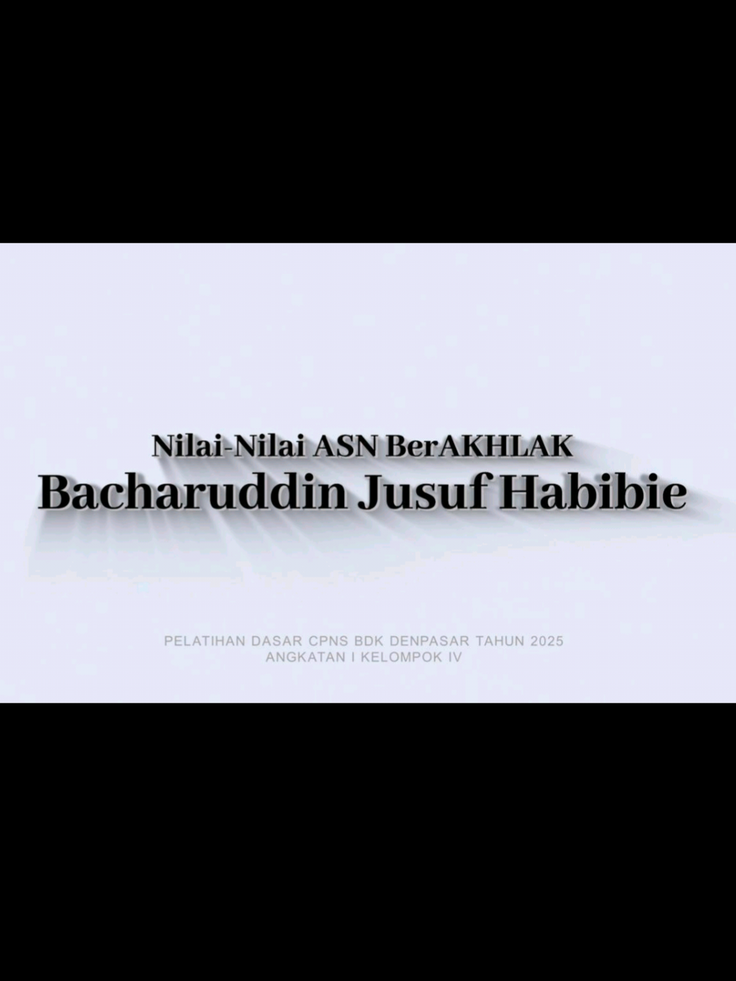 Mengenang kembali Tokoh Bacharuddin Jusuf Habibie, bukan hanya sebagai Presiden ke-3 RI atau Bapak Teknologi, tetapi sebagai teladan paripurna bagi setiap Aparatur Sipil Negara (ASN). Dedikasi, kecerdasan, dan cintanya pada tanah air adalah cerminan hidup dari nilai-nilai dasar BerAKHLAK. Video ini mengupas bagaimana Eyang Habibie mewujudkan setiap nilai tersebut dalam karya dan pengabdiannya @Bdkdenpasar11  #bdkdenpasar #latsarcpns #bdkbisa #ilovebdk #latsarcpns2025  AGENDA II Tugas Kolektif II Angkatan I Kelompok IV Nama Kelompok : 1. M. Ramdhani, S.H (Absen 31) 2. Ahmad Zaenul Arifin, S.H (Absen 32) 3. Achmad Maricha Yulfianto, S.H (Absen 33) 4. Khilda Khairunnisa Fakhruddin, S.Hub.Int (Absen 34) 5. Muhammad Ali Anshari, S.Kom. (Absen 35) ⁠6. Furqan Nur Alam, S.Pd (absen 36) ⁠7. Luh Nyoman Widya Kartika, S.Pd (absen 37) 8. Astuti Wijayanti, S.Psi., M.I.Kom. (Absen 38) 9. ⁠Ni Luh Gede Widhi Adnyani, S.KM., M.Kes. (Absen 39) 10. I Made Anom Mahartha Dinata, M.Kom. (Absen 40). Sumber Video: https://youtu.be/-1AnGsx2ajM https://youtu.be/JJfn-G5Wv2Y?si=6PqUk9zFAnb2X0NJ https://youtu.be/fOfiT2vcVp0 https://youtu.be/f7a7wcQvXfM https://youtu.be/yXlQ924gDtw https://youtu.be/ny15YUCUrig Sumber Audio : https://youtu.be/cdMzlfWiDxs?list=RDcdMzlfWiDxs https://youtu.be/8S8PE76NER0?list=RD8S8PE76NER0 Disclaimer:  Semua video, lagu, gambar, musik dan grafik yang digunakan dalam video adalah milik masing-masing pemilik aslinya dan kanal ini tidak mengklaim hak apa pun atas video, lagu, gambar, musik dan grafik tersebut. Video ini diunggah semata-mata untuk tujuan edukasi dalam rangka memenuhi Tugas Latsar CPNS BDK Denpasar Tahun 2025 dan kami tidak mengambil keuntungan materi apapun atas diunggahnya video ini.