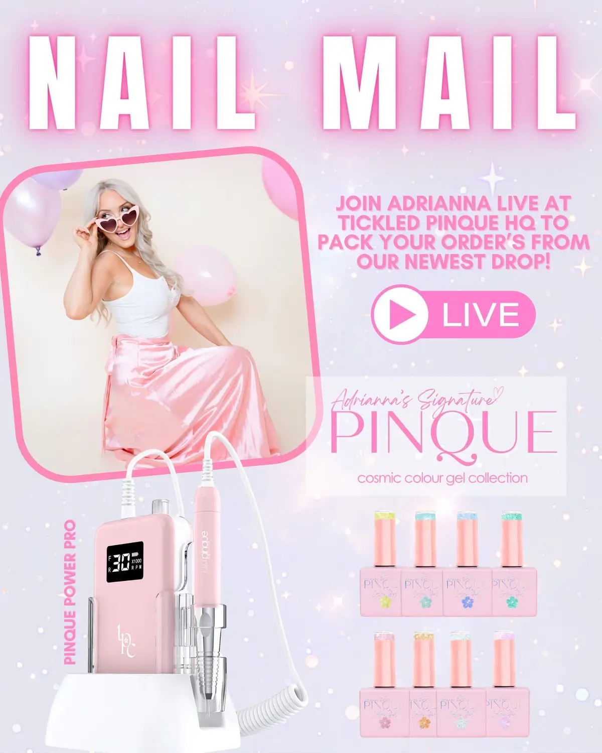 🌸✨ Reporting LIVE from Tickled Pinque HQ! ✨🌸 Adrianna is going LIVE today to pack your orders from the most magical drop yet! 💅💕 🎀 8 NEW Adrianna’s Signature PINQUE Cosmic Colour Gels 🌈💫 💗 The BRAND NEW Pinque Power Pro E-File 🌟🔌 Missed the sparkle last night? No stress, bestie - you can still grab yours! 💕🛍️ Place your order now and watch it get packed LIVE with extra love from HQ 💖📦🎀 Join us on TikTok 👉 @tickledpinque (time TBA) for all the dreamy vibes, cosmic shades, and girly surprises! 💕🌙🌸💅🌈