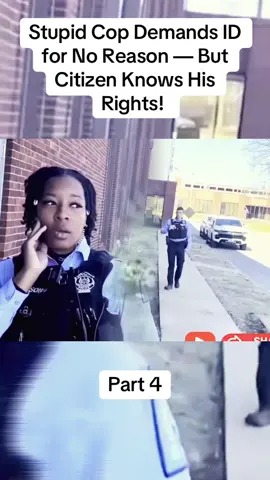 Stupid Cop Demands ID for No Reason — But Citizen Knows His Rights! 