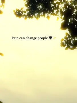 Pain can change people.🖤✨#foryoupage #fypシ゚viral #viralvideo #statusvideo #tendingvideo #fffffffffffyyyyyyyyyyypppppppppppp #Juboraj_321 #unfrezzmyaccount 