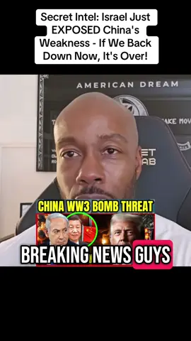 Secret Intel: Israel Just EXPOSED China's Weakness - If We Back Down Now, It's Over!#news #trump #america #politics #breakingnews #fyp #war 