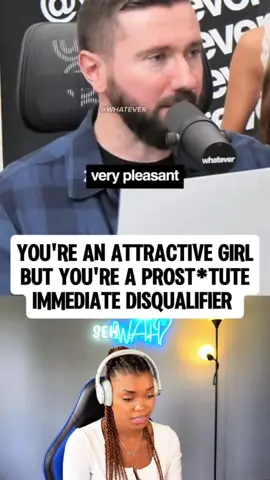 You're an attractive girl but you're a prost*tute immediate disqualifier #reaction #reactionvideo #sehwahreactions ##whateverpodcast #dating #disqualifier