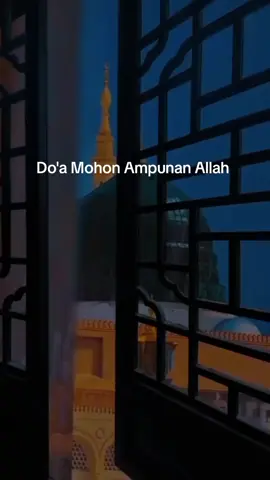 Doa mohon ampunan Allah 🤲🤲 #اللهم_صل_على_محمد_وعلى_ال_محمد  #doa #foryoupage❤️❤️ #fypシ゚ 