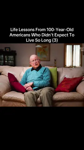 Life Lessons From 100-Year-Old Americans Who Didn't Expect To Live So Long (3)