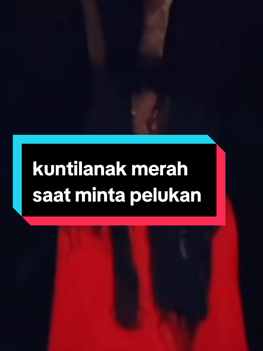 kuntilanak merah saat hendak minta di peluk #penampakan #kuntilanakmerah #hantu #seram #asli #nyata #Ghost #live #exsplore #fpgシ #fypdong #fypviral #viralvideo #vidiotrending 
