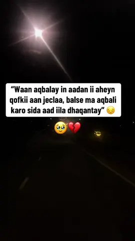 Ana xarigii waan furay #qalbijab😥💔😥 #brokenheart💔 #axd #jaceyl #magaladajaceelka #💔 #🥲 #muqdisho #somaliland #fyyyyyyyyyyyyyyyy #