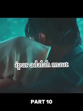 #ipar adalah maut part 10