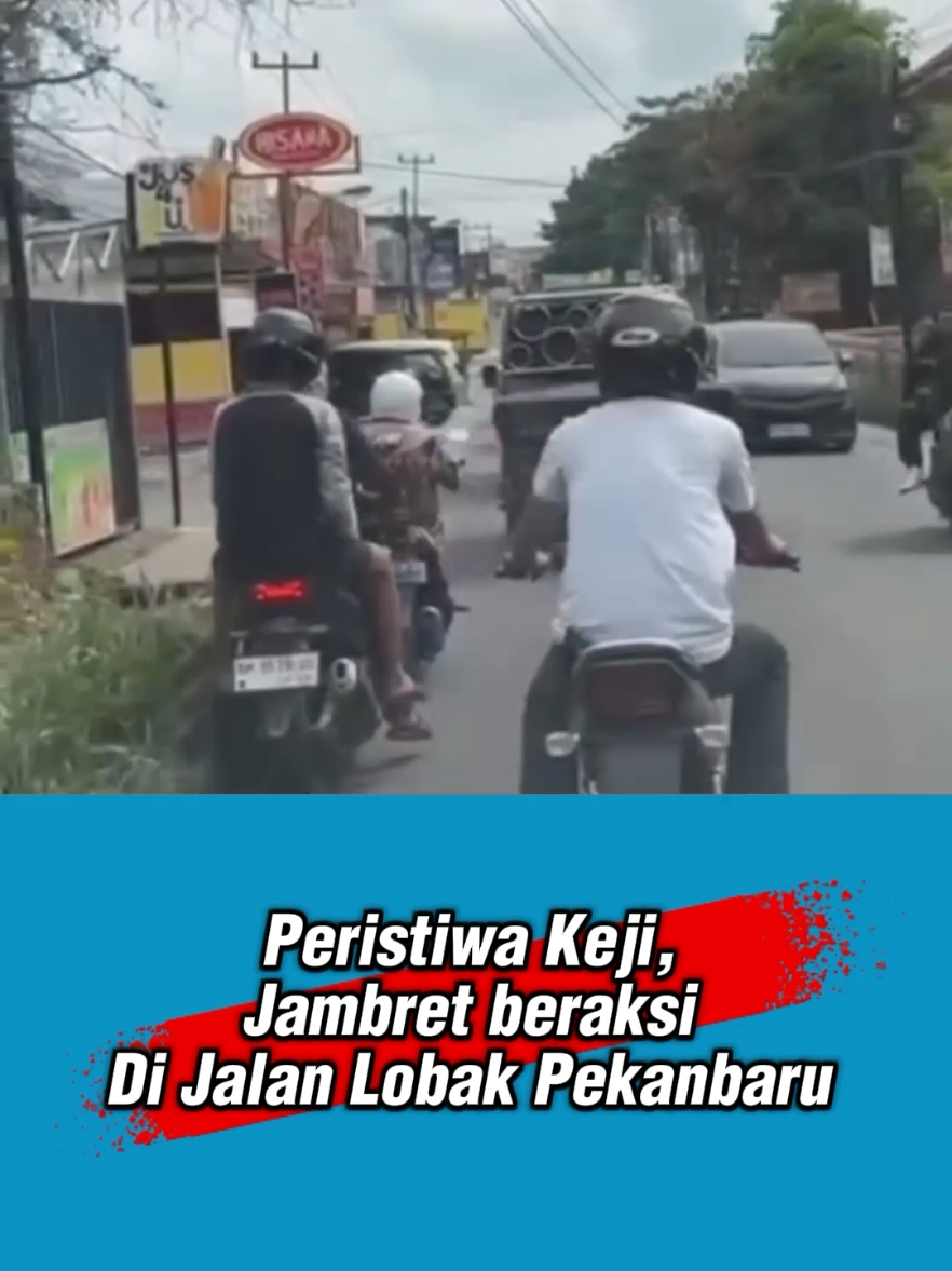 Jambret beraksi di Jalan Lobak Pekanbaru #jambret #pekanbaru #riau #viral #fyp 