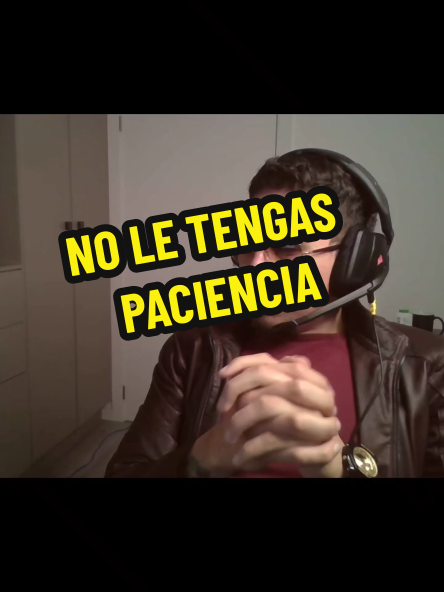 ni le tengas demasiada paciencia #viral #fypシ゚ #paratiiiiiiiiiiiiiiiiiiiiiiiiiiiiiii #dominancia #ivanbarca 