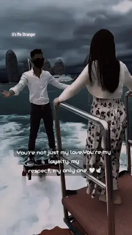 🤍🕊️✨ You’re not just my love,You’re my loyalty, my  respect, my only one.. #itsmestranger #warningyou #myman #loveyou #fypシ゚viral🖤tiktok 