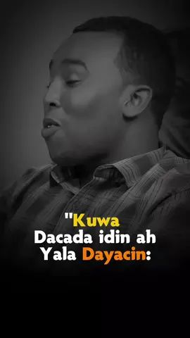 Yala dayacin kuwa dacada idin ah#jaceyl💔🥺💊 #dhiiragalin #foryoupage❤️❤️ #foruyou #fyp 
