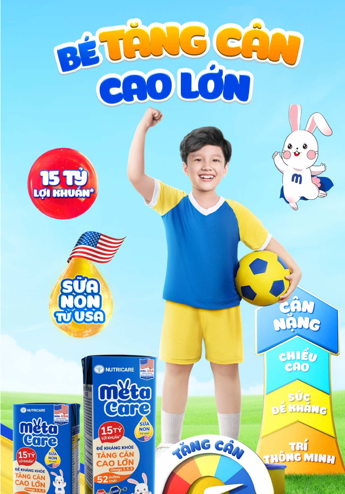 Metacare, sản phẩm từ Viện Dinh dưỡng Y học Nutricare Hoa Kỳ, giúp con đề kháng mạnh mẽ, tăng cân đều đặn và phát triển chiều cao tối ưu: 🌟 Đột phá công nghệ Lợi Khuẩn Postbiotic, bổ sung tới 15 tỷ Lợi Khuẩn(*) kết hợp Sữa non từ Mỹ hỗ trợ tăng cường đề kháng, giúp bé khỏe mạnh từ bên trong 🌟 52 dưỡng chất thiết yếu như Đạm, Kẽm, Lysin hỗ trợ tăng cân đều, giảm tình trạng biếng ăn 🌟 Đáp ứng 100%(*) nhu cầu Canxi theo khuyến nghị của Tổ chức Y tế Thế giới, cùng Vitamin D3 giúp phát triển chiều cao vượt trội 🌟 Omega 3, 6 cùng Cholin giúp bé thông minh, sáng trí hơn mỗi ngày Metacare - Đồng hành cùng mẹ trong hành trình nuôi dưỡng con lớn khôn toàn diện. (*) Trong 3 hộp Sữa dinh dưỡng pha sẵn Metacare 180ml 