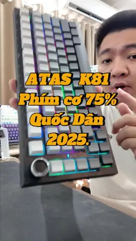 Phím cơ quốc dân 2025 atas K81 #gaminghouse  #xuhuongtiktok #antammuasam #phimco #banphimco #atask81 #k81 #banphimcok81 