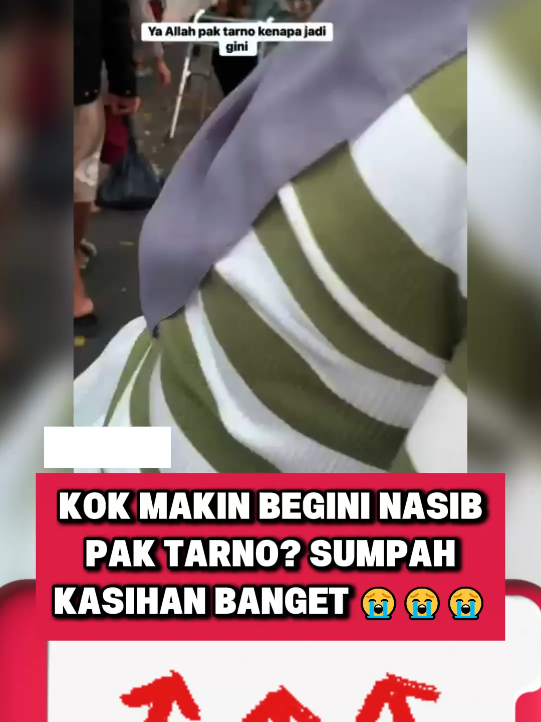 kasihan banget pak tarno jadi gini 😭.. sc: safinah_kamaniya_ #pak #tarno #nasih #jadi #apa #kasihan #berita #info #fyp #ForYou #viral #trending #videolucu #videoviral