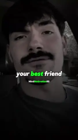 your best friend 🤩 ??? #motivation #motivationalvideo #motivationalquotes #inspiration #quotes #Love #fypツ #fyp #foryou #foryoupage  #mindmotivation #mindmotivation80 