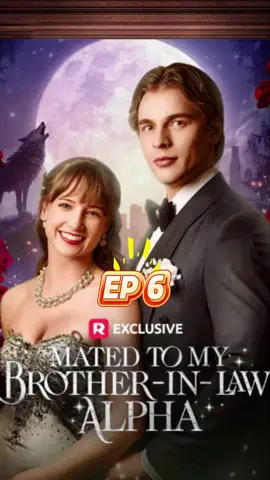 Mated to My Brother-in-Law Alpha #fyp #drama #foryou #foryoupage #fullep #full #reelshort #minidrama #reelshortapp #reelshortvideo #shortvideo  #shortmovies #mustwatch #verticals #trailer #lovestory
