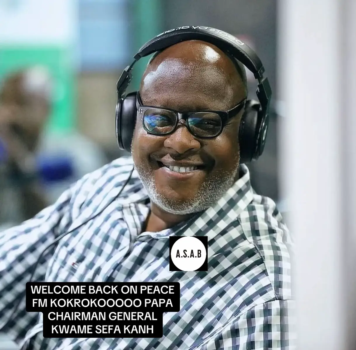 🙏WELCOME BACK PAPA ON @PeaceFm KOKROKOOOOO CHAIRMAN GENERAL KWAME SEFA KANH #trendingvideo #foryourpage #chelsea #july #peace #fm #shiphouse 