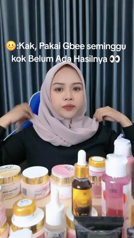 Jangan Sedih Dulu Ayank ! Skincare itu BUKAN SULAP, semua Butuh Proses🥰 yang penting rutin dan kosisten ,😍😍#fyp #gbee #bpom #skincareroutine #gbeeglowbeauty #skincare #gbeeglowbeauty 
