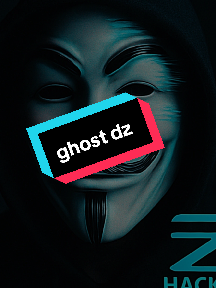 تابعني في حسابي الجديد : @The Ghost Dz  #hackersdz #hackingtiktok #fypシ #الشعب_الصيني_ماله_حل😂😂 #algeria🇩🇿 #العراق🇮🇶 #اسبانيا🇪🇸_ايطاليا🇮🇹_البرتغال🇵🇹 #الخليج_العربي_اردن_عمان_مصر_تونس_المغرب #الكويت_مصر_السعودية_سوريا_الامارت 