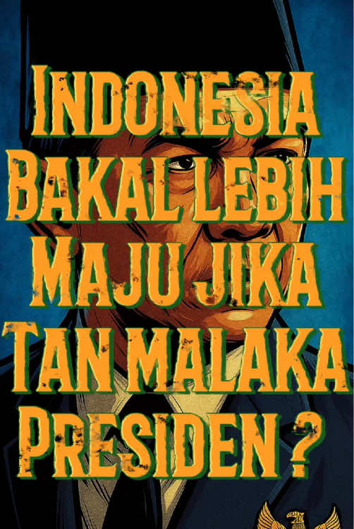 Apakah Indonesia bakal lebih maju jika Tan Malaka menjadi presiden ?  #indonesia #tanmalaka #sejarahindonesia #fyp 