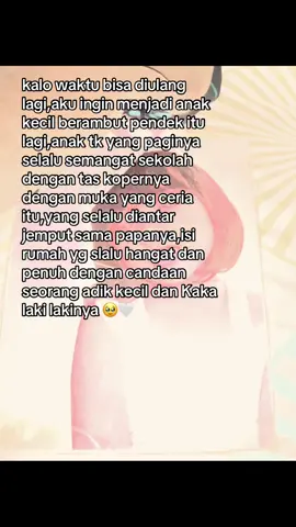 miss🥹🥹#keluarga #cemara #waktukecil #brokenhome #katakata #kenangan #potolive #foryoupage 