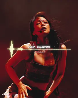 JUMP ❤️‍🔥 | i need this song put in my veins #fyp #audioforedits #editaudio #edit #audios #presplit #presplitaudios #blackpink #jump #alxaudios 