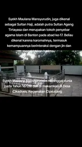Masyarakat setempat dan peziarah memberikan penghormatan kepada Syekh Maulana Mansyuruddin atas jasa-jasanya dalam penyebaran Islam dan karomah yang dimilikinya.  #syeckhmansyurcikaduen   #fyp  #tiktokindo   #foryou   #vidiotiktokviral2025  #kangyansyutuberpandeglang  #sejarahislam  #sultanbanten #sultanhaji 