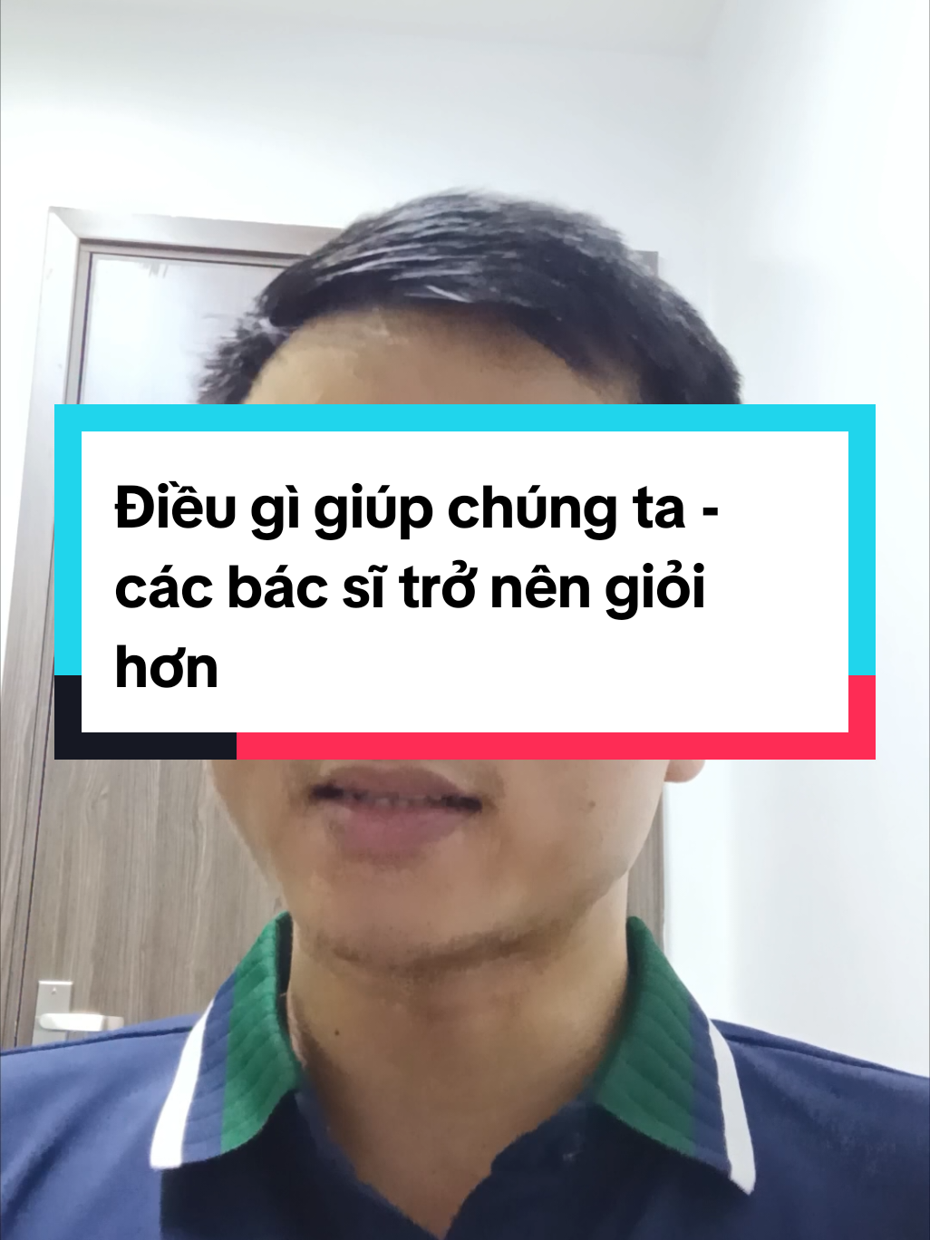 Điều gì giúp chúng ta - các bác sĩ trở nên giỏi hơn.  #bslongicu  #bacsi 
