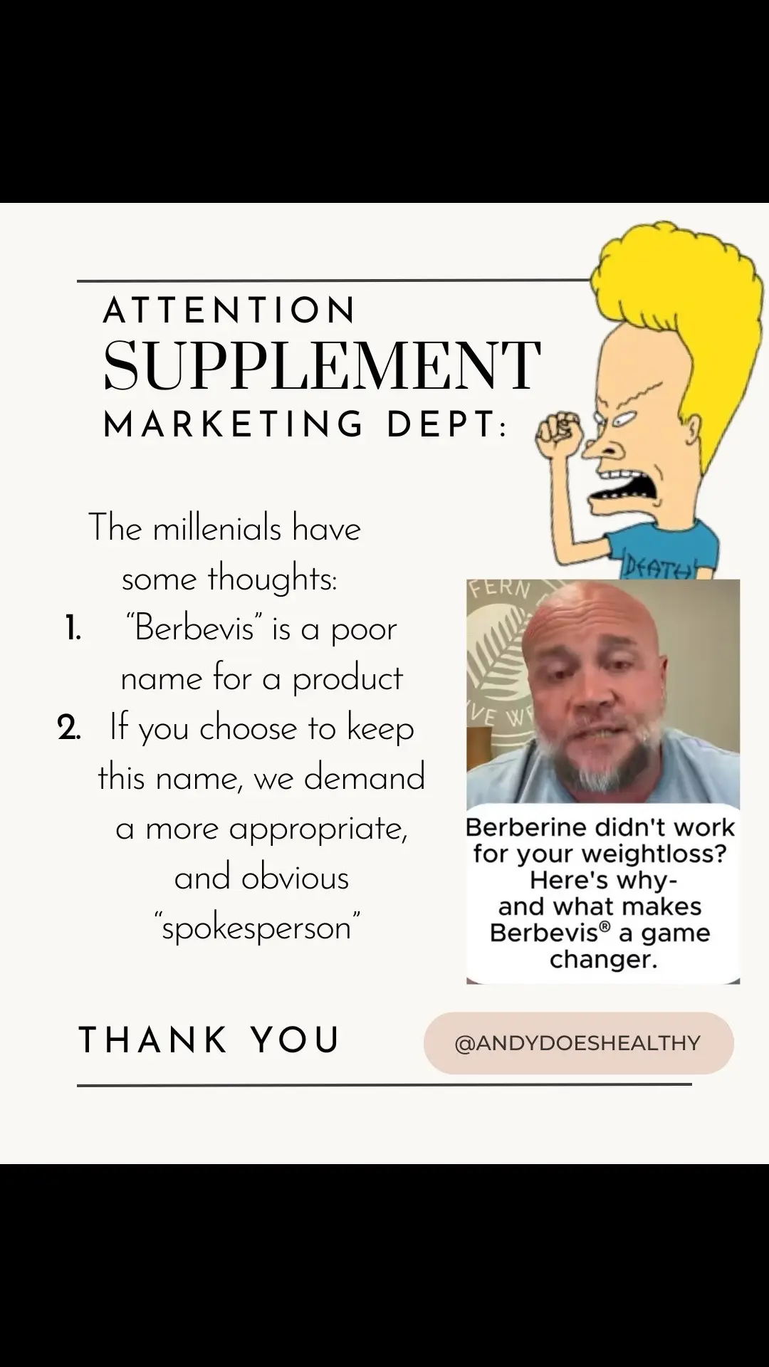 Happy unhinged post Monday. (This ad popped up on IG…and this is immediately where my brain went. Not sorry). #​dietarysupplements  #​badmarketing  #beavisandbutthead 