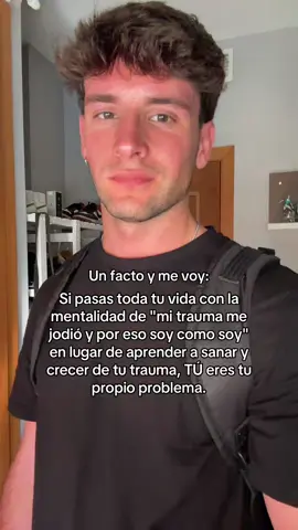 TÚ eres tu propio problema #trauma #problemas #facto #parati #fyp 