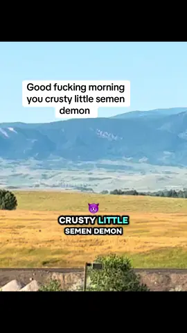 Good fucking morning you crusty little semen demon!  Have a great day! 😁 #ctb79 #ctb79motivation #goodmorning #funnygoodmorning #sarcastichumor #keepspreadingthefuckery