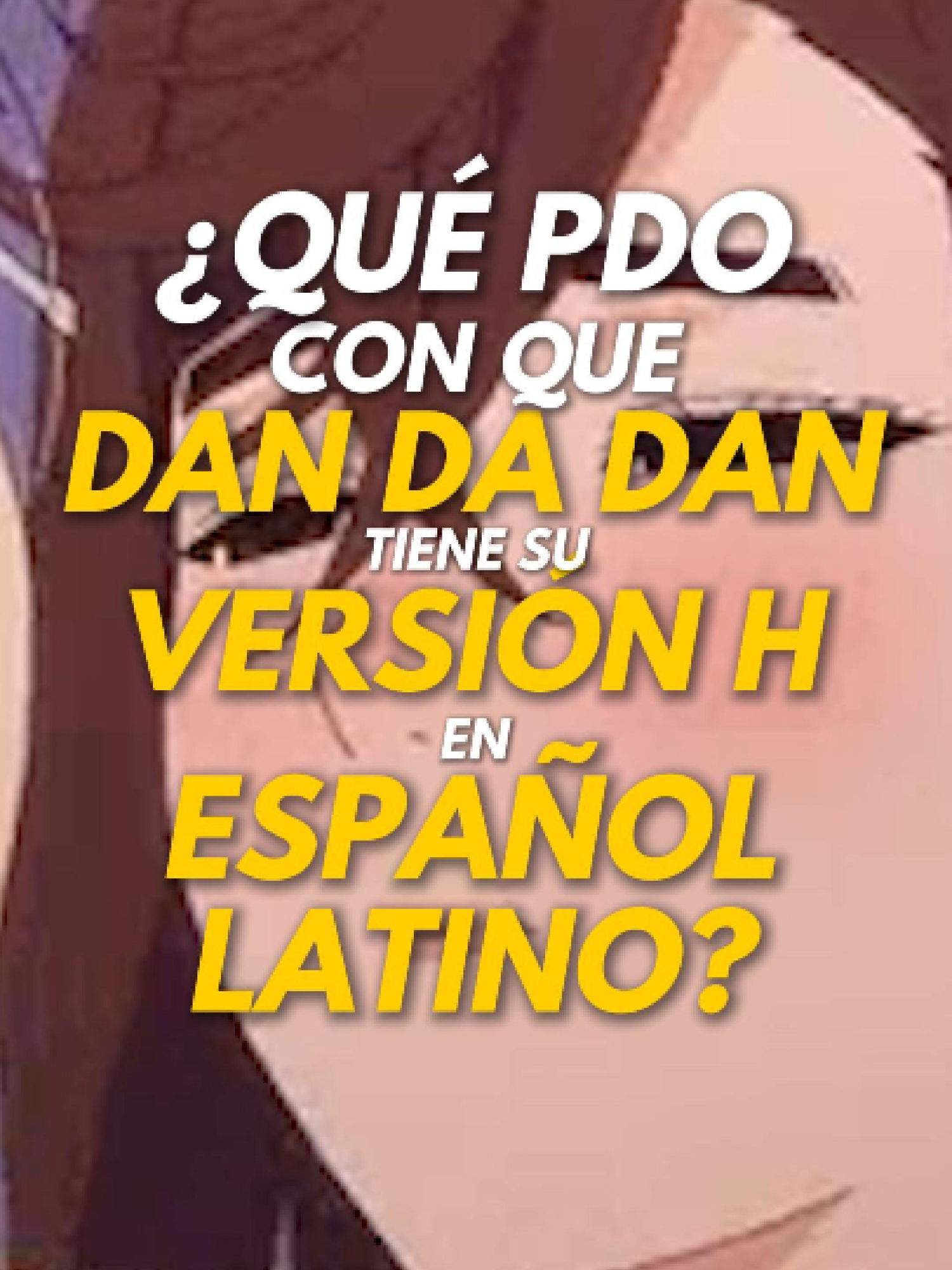 La versión H de Dan Da Dan tiene doblaje #dandadan #okarun #maplestar #geek