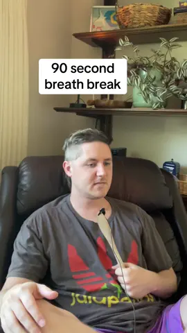 Give yourself 90 seconds to breathe right now