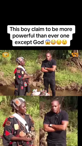 This boy claim to be more powerful than ever one except God 😱😳😯😲@Kingsize 