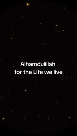 Alhamdulillah Ya'Allah for the life we live. forever grateful #forevergrateful #grateful #Alhamdulillah #tiktoktemplate #tiktoktemplates #Allah #islamcontent #islamicinspiration #islam #iloveislam #islalmicvideos #silentsoulcast #gratefulheart🙏🏻  #islamicvibes #oslamic_video #islamicsound 