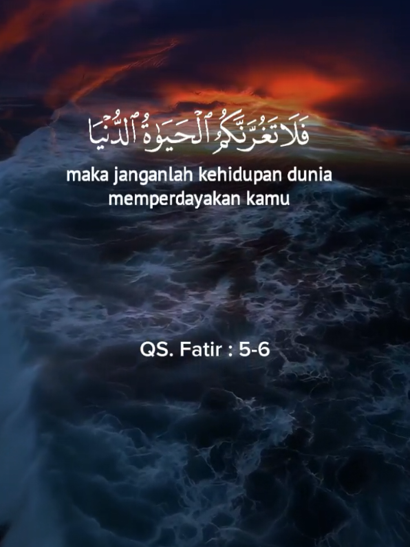 Qur'an Surat Fatir Ayat 5-6 #tilawahquran  #murotalmerdu  #quran_alkarim  #pengingatdiri  #doadanharapan 