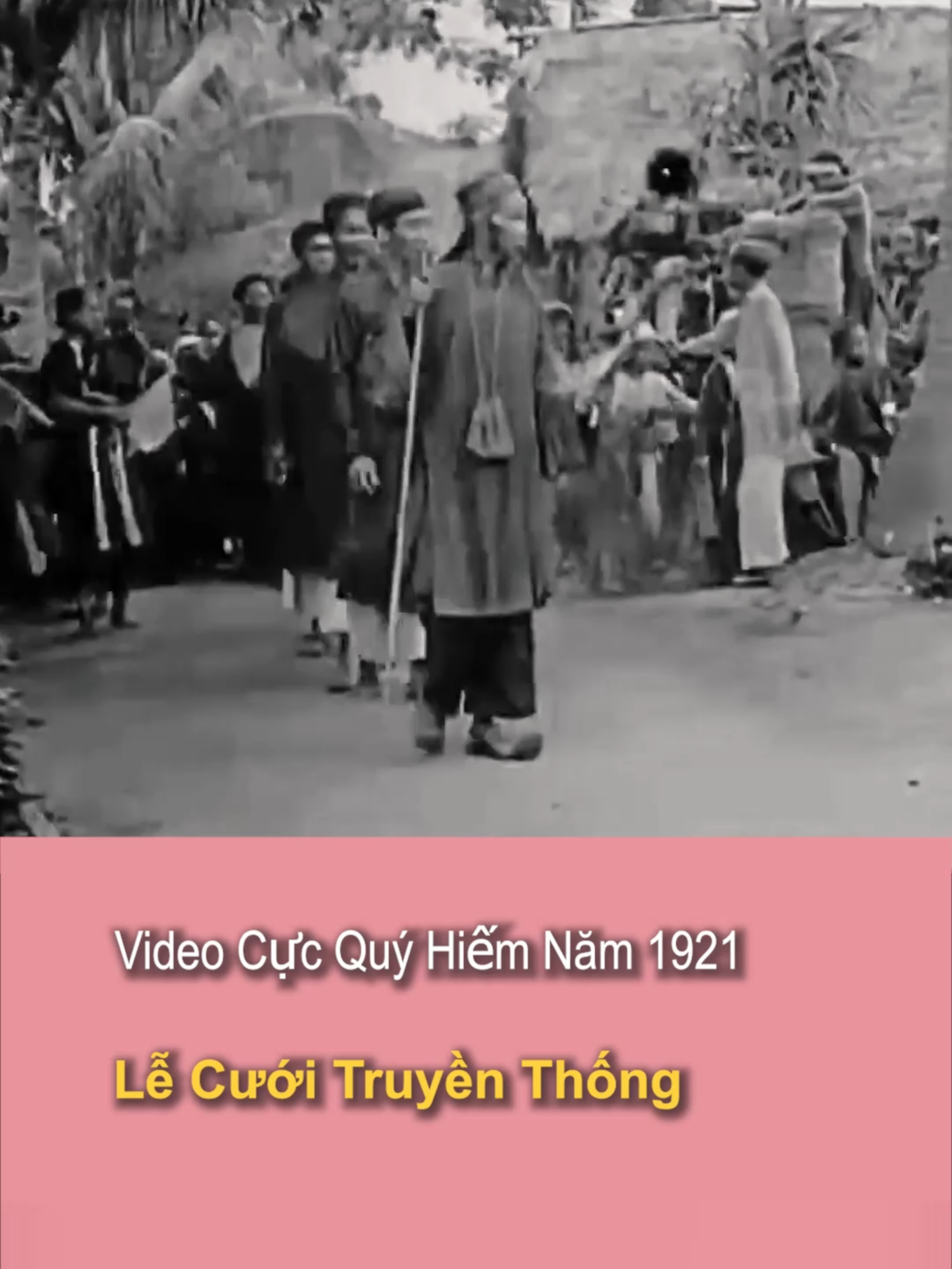Lễ Cưới Truyền Thống Vào Năm 1921 !