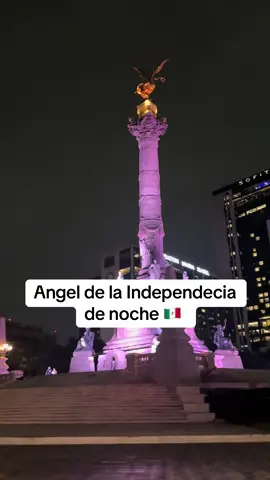 Angel de la Independecia de noche 💫 #travel #traveltiktok #traveltok #traveltips #travellife #mexico #mexico🇲🇽 #mexicotiktok #mexicotravel #parati #paratiiiiiiiiiiiiiiiiiiiiiiiiiiiiiii #viral #viralvideo #viraltiktok  